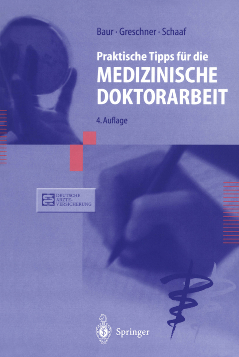 Praktische Tipps f&uuml;r die Medizinische Doktorarbeit - Eva-Maria Baur, Martin Greschner, Ludwig Schaaf