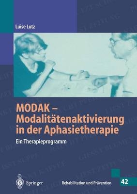 MODAK - Modalitätenaktivierung in der Aphasietherapie (Rehabilitation und Prävention)