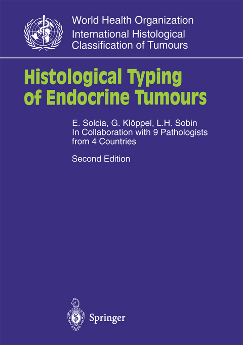 Histological Typing of Endocrine Tumours - E. Solcia, G. Kl&ouml;ppel, L.H. Sobin