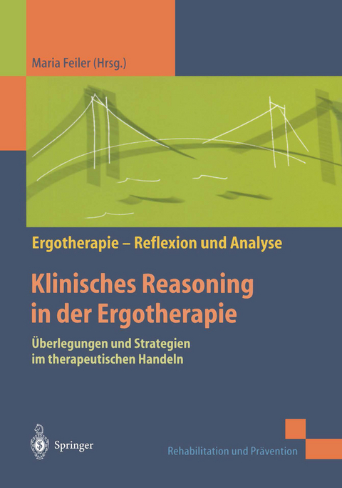 Klinisches Reasoning in der Ergotherapie - Maria Feiler