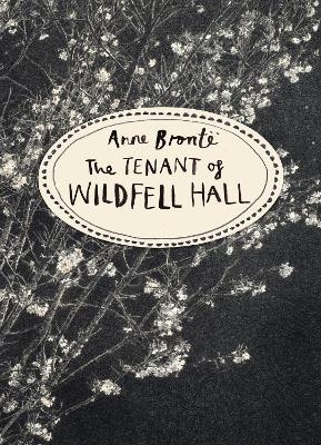 The Tenant of Wildfell Hall (Vintage Classics Bronte Series) - Anne Bronte
