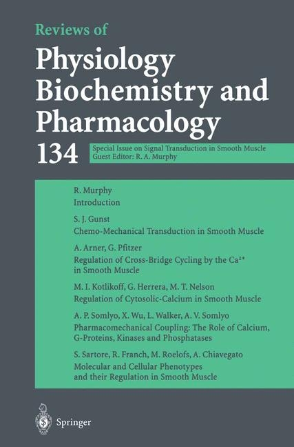 Reviews of Physiology Biochemistry and Pharmacology - Dr. Richard A. Murphy, M. P. Blaustein, R. Greger, H. Grunicke, R. Jahn, W. J. Lederer, L. M. Mendell, A. Miyajima, D. Pette, G. Schultz, M. Schweiger
