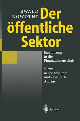 Der &ouml;ffentliche Sektor - Ewald Nowotny, C. Scheer, H. Walther