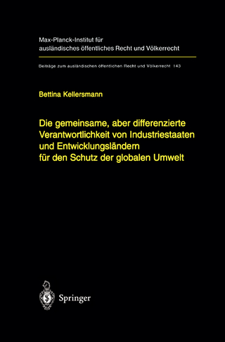 Die gemeinsame, aber differenzierte Verantwortlichkeit von Industriestaaten und Entwicklungsländern für den Schutz der globalen Umwelt