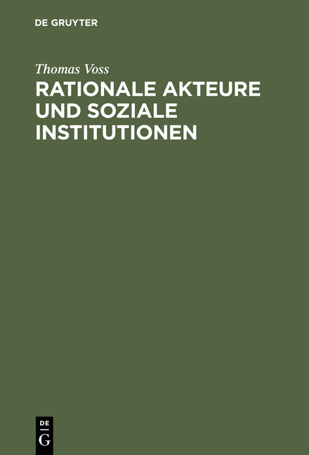Rationale Akteure und soziale Institutionen - Thomas Voss
