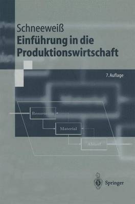 Einf&uuml;hrung in die Produktionswirtschaft - Christoph Schneewei&szlig;
