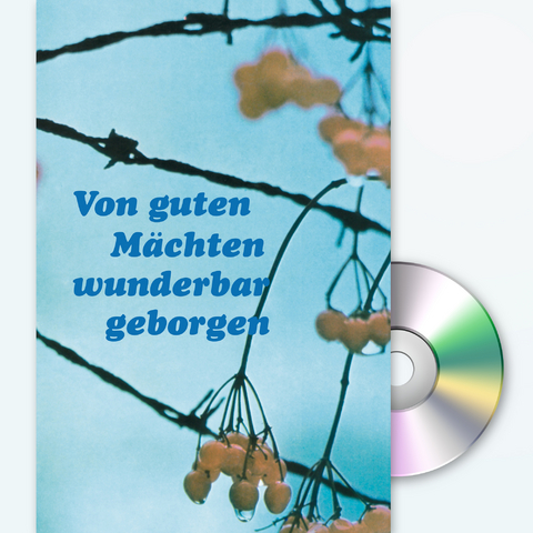 Von guten M&auml;chten wunderbar geborgen - Siegfried Fietz, Dietrich Bonhoeffer