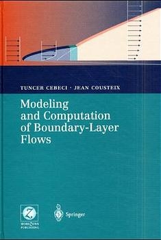 Modeling and Computation of Boundary-Layer Flows - Tuncer Cebeci, Jean Cousteix