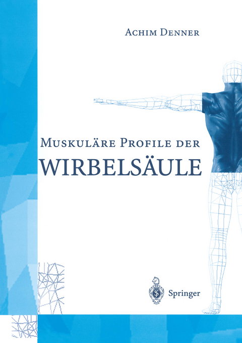 Muskul&Auml;re Profile der Wirbels&Auml;ule - Achim Denner