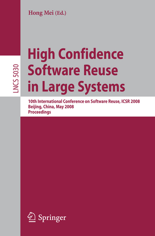 High Confidence Software Reuse in Large Systems