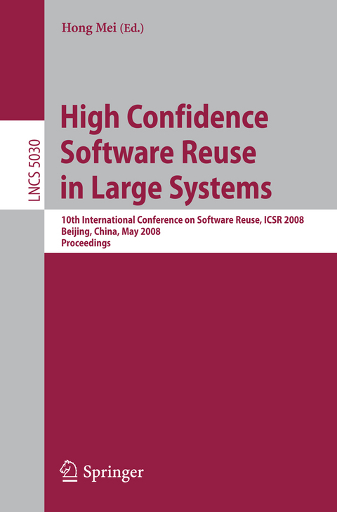 High Confidence Software Reuse in Large Systems - 
