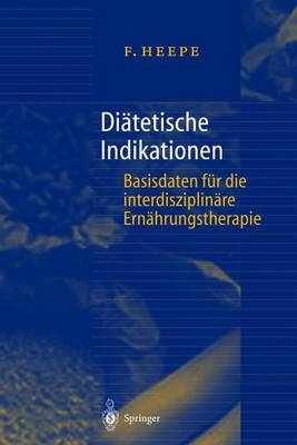 Di&auml;tische Indikationen - Fritz Heepe