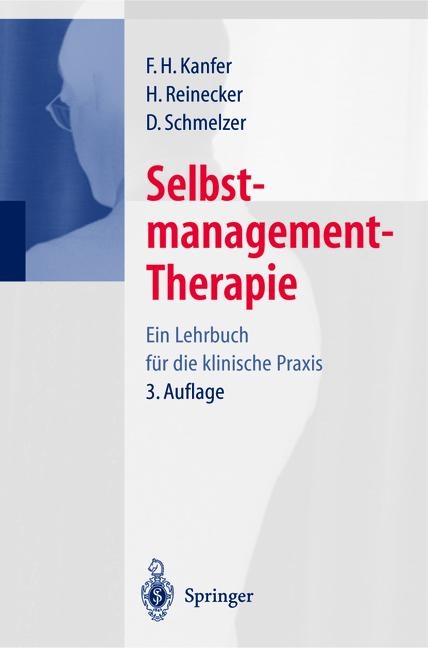 Selbstmanagement-Therapie - F.H. Kanfer, H. Reinecker, D. Schmelzer