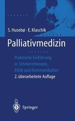 Palliativmedizin - Stein Huseb&Atilde;&cedil;, Eberhard Klaschik