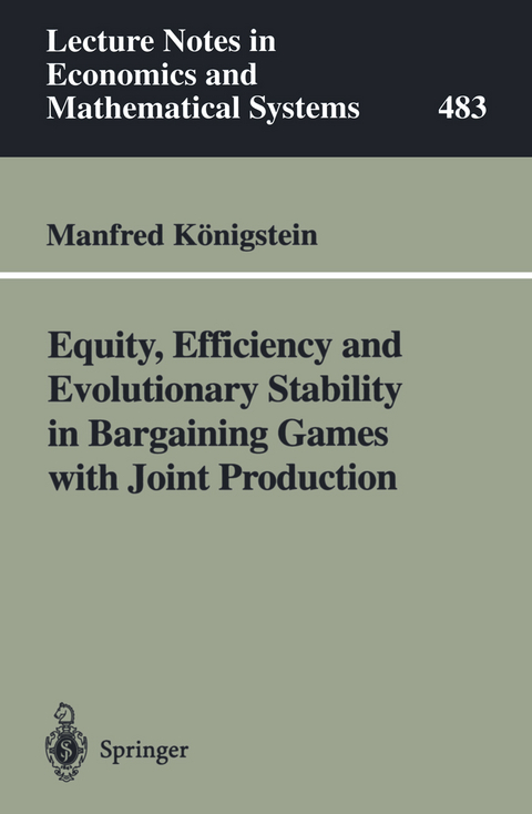Equity, Efficiency and Evolutionary Stability in Bargaining Games with Joint Production - Manfred K&ouml;nigstein