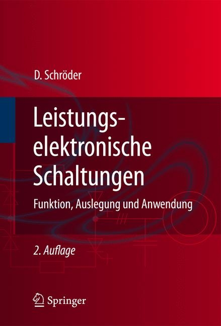 Leistungselektronische Schaltungen - Dierk Schr&ouml;der