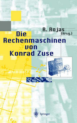 Die Rechenmaschinen von Konrad Zuse