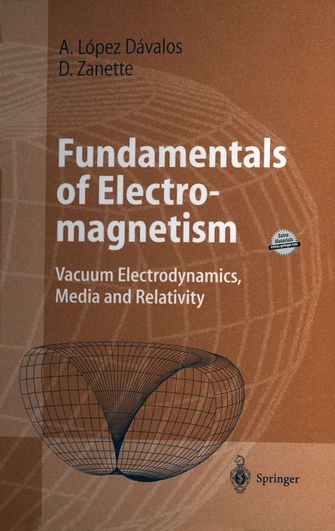 Fundamentals of Electromagnetism - Arturo L&oacute;pez D&aacute;valos, Damian Zanette