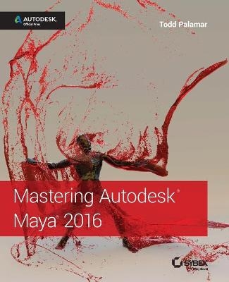 Mastering Autodesk Maya 2016 - Todd Palamar