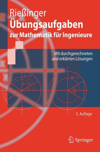 &Uuml;bungsaufgaben zur Mathematik f&uuml;r Ingenieure - Thomas Riessinger