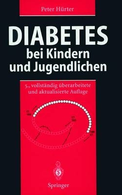 Diabetes bei Kindern und Jugendlichen - Peter H&uuml;rter