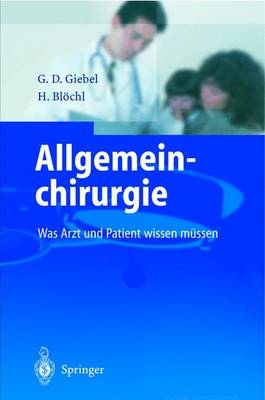 Allgemeinchirurgie - G. Giebel, H. Bl&ouml;chl