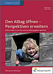 Den Alltag &ouml;ffnen - Perspektiven erweitern - Malte Mienert, Heidi Vorholz