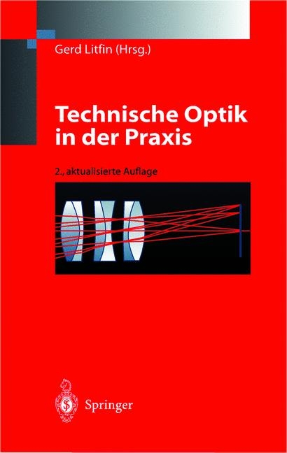 Technische Optik in der Praxis - 