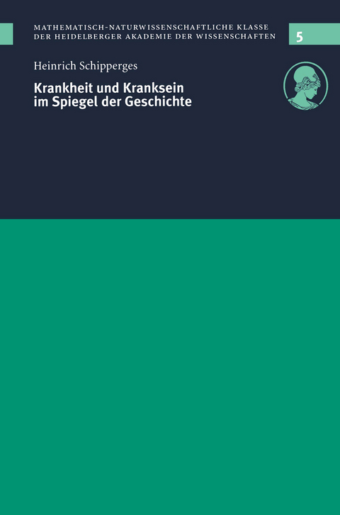 Krankheit und Kranksein im Spiegel der Geschichte - Heinrich Schipperges