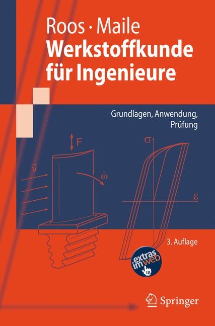 Werkstoffkunde f&uuml;r Ingenieure - Eberhard Roos, Karl Maile