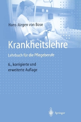 Krankheitslehre - Hans-J&uuml;rgen von Bose