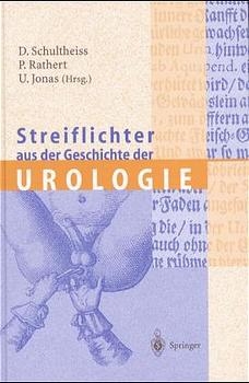Streiflichter aus der Geschichte der Urologie