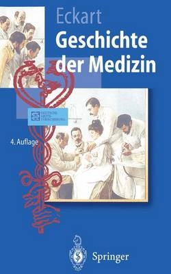 Geschichte der Medizin - Wolfgang U. Eckart