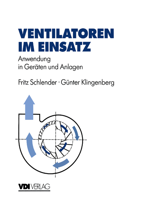 Ventilatoren im Einsatz - Fritz Schlender, G&uuml;nter Klingenberg