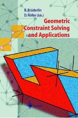 Geometric Constraint Solving and Applications - 
