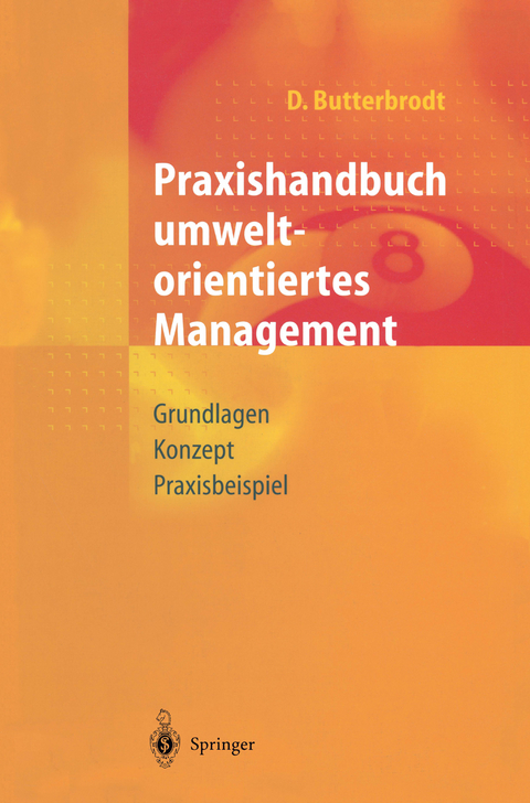 Praxishandbuch umweltorientiertes Management - Detlef Butterbrodt