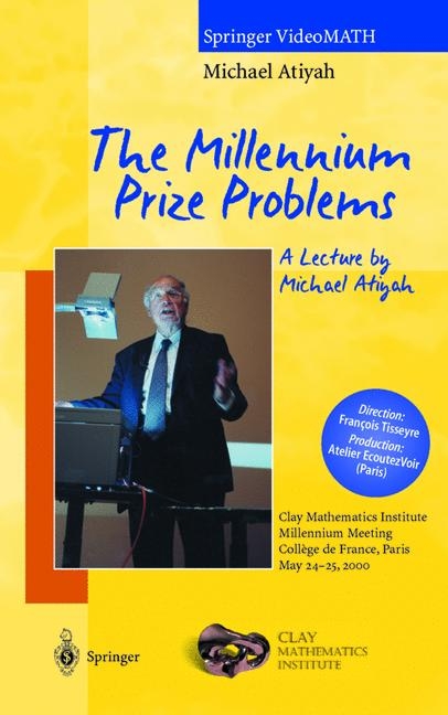 The Millennium Meeting Collection / The Millennium Prize Problems. A Lecture by Michael Atiyah - Michael Atiyah