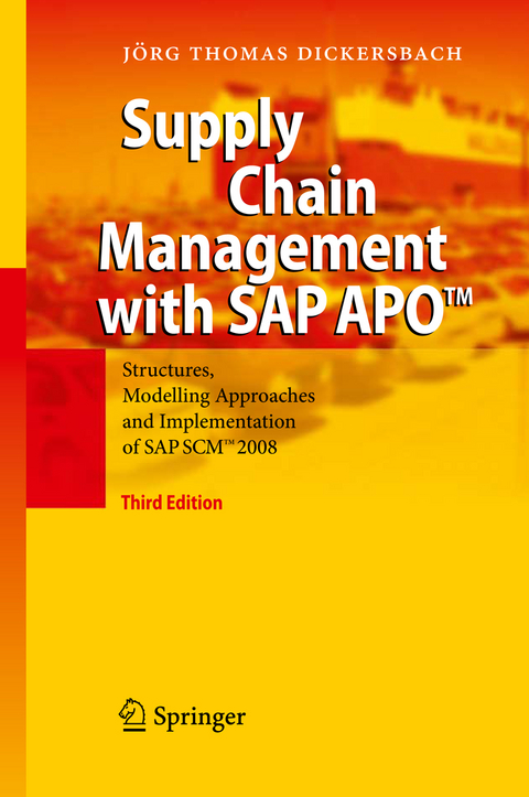 Supply Chain Management with SAP APO&trade; - J&ouml;rg Thomas Dickersbach
