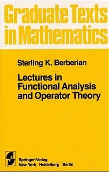 Lectures in Functional Analysis and Operator Theory - Sterling K. Berberian