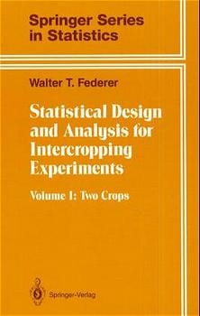 Statistical Design and Analysis for Intercropping Experiments - Walter T. Federer