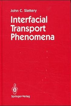 Interfacial Transport Phenomena - John C. Slattery