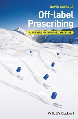Off-label Prescribing - David Cavalla