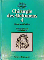 Chirurgie des Abdomens 4: D&uuml;nndarm und Dickdarm - 
