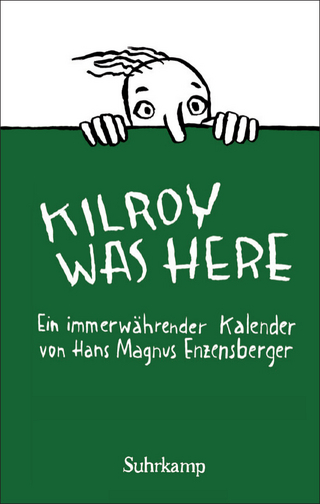 »Kilroy was here.« Kalender