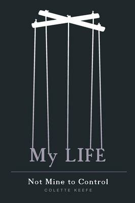My Life - Colette Keefe