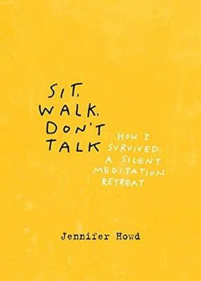Sit, Walk, Don't Talk -  Jennifer Howd