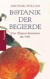 Die Botanik der Begierde - Michael Pollan