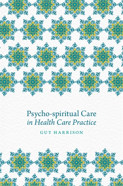 Psycho-spiritual Care in Health Care Practice - 