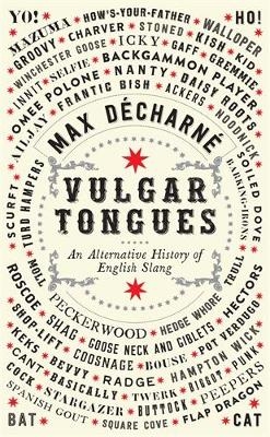 Vulgar Tongues - Max D&eacute;charn&eacute;