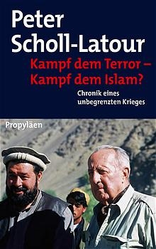 Kampf dem Terror - Kampf dem Islam - Peter Scholl-Latour